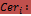 Cer